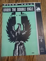 1936 Piano Solo Sheet Music Under The Double Eagle by J. F. Wagner Moderne - £68.87 GBP