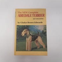 1979 The New Complete Airedale Terrier, 3rd Edition, Gladys Brown Edwards, HC - $14.80