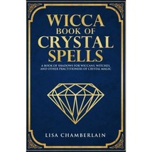 Wicca Book of Crystal Spells: A Book of Shadows for Wiccans, Witches, and Other  - £13.26 GBP