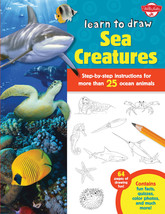 Learn to Draw Sea Creatures: Step-by-step instructions for more than 25 ocean an - £8.35 GBP