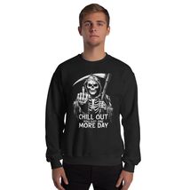 Chill Out You Got One More Day Unisex Sweatshirt, Angel of Death Grim Reaper Scy - $33.65+