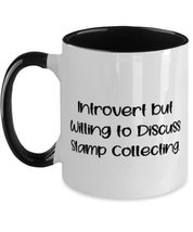 Introvert but Willing to Discuss Stamp Collecting. Two Tone 11oz Mug, St... - $19.55