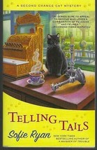 Telling Tails by Sofie Ryan 2017 Second Chance Cat Cozy Mystery #4 [Hardcover] u - £22.94 GBP