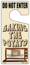Baking The Potato Novelty Metal Door Hanger DH-070 - $18.95