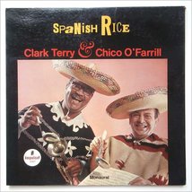 Spanish Rice [LP] [Vinyl] Clark Terry And Chico O&#39;Farrill - £32.85 GBP