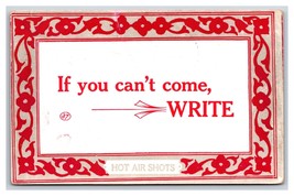Motto Humor If You Cant Come - Write Hot Air Shots UNP DB Postcard S1 - $4.47