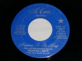 MAJOR BILL SMITH REQUIEM TO THE KING FREDDY THE DISCO FROG 45 RPM LE CAM... - £12.50 GBP