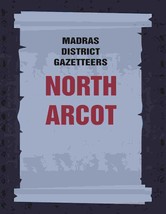 Madras District Gazetteers: North Arcot Volume 15th - £19.61 GBP