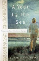 A Year By The Sea: Thoughts of An Unfinished Woman by Joan Anderson / 2000 PB - £1.81 GBP