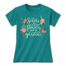 Sisters T-Shirt S M L XL 2XL Jade Flowers From Same Garden Short Sleeve NWT - £17.48 GBP