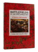 Tonie And Valmai Holt Battlefields Of The First World War A Traveller&#39;s Guide 1s - £54.46 GBP