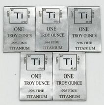 Lot of 5 x 1 Ounce Oz , Titanium Bullion Bar .996 Fine, Pure Titanium , ... - $54.45