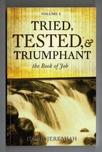 Tried, Tested, and Triumphant Volume 1 the Book of Job [Paperback] David Jeremia - £23.58 GBP