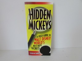 Hidden Mickeys : A Field Guide to Walt Disney World&#39;s Best Kept Secrets ... - $91.33 MXN