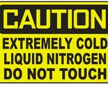 Caution Extremely Cold Liquid Nitrogen Sticker Safety Decal Sign D723 - £1.55 GBP+
