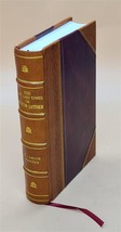 The life and times of Martin Luther 1866 [Leather Bound] - £74.27 GBP