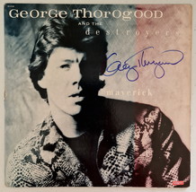 George Thorogood &#39;Maverick&#39; Autographed LP COA #GT69732 - £309.53 GBP