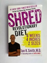 The Shred Revolutionary Diet 6 Weeks 4 Inches 2 Sizes Ian K.Smith M.D M1 - £9.43 GBP