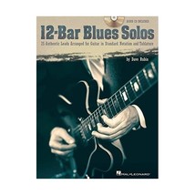 12-bar Blues Solos: 25 Authentic Leads Arranged for Guitar in Standard Notation  - $21.00