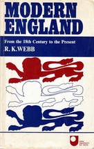 Modern England from the Eighteenth Century to the Present by R. K. Webb / 1969.. - £3.55 GBP