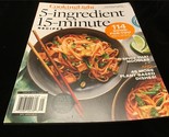 Cooking Light Magazine 5 Ingredient 15 Minute Recipes 114 Good For You R... - $11.00