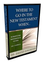 David Jeremiah Where To Go In The New Testament When 50+ Topics New - £11.40 GBP