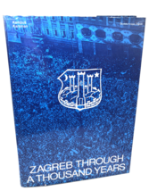 Zagreb Through a Thousand Years From Ancient Settlements to Modern City ... - $383.25 MXN