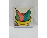 Pier 1 Imports Two Pears In A Bowl Handpainted In Italy Art Tile 8&quot; X 8&quot; - $27.25