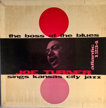 The Boss Of The Blues: Joe Turner Sings Kansas City Jazz [Vinyl] Joe Turner - £39.09 GBP