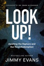 Look Up!: Awaiting the Rapture and Our Final Redemption [Paperback] Evan... - £12.79 GBP