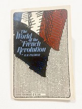 The World of The French Revolution 1972 Paperback by R R Palmer , PB - £8.82 GBP