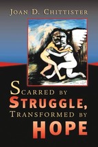 Scarred By Struggle, Transformed By Hope [Hardcover] Chittister, Joan D. - $9.99