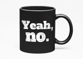 Make Your Mark Design Yeah No Sarcastic Funny Introverting, Black 11oz Ceramic M - £17.36 GBP+