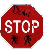 Dont Stop Metal Novelty Octagon Stop Sign - £22.34 GBP