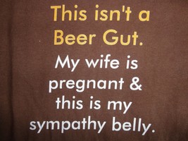 Brown Beer Gut/Sympathy Belly Funny T Shirt XL Free US Shipping - £13.69 GBP