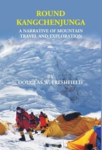 Round Kangchenjunga: A Narrative Of Mountain Travel And Exploration [Hardcover] - £33.56 GBP