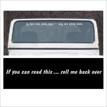 Windshield Decal If you can read this roll me back over fit Wrangler Tru... - £12.45 GBP