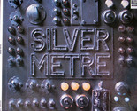 Silver Metre [Vinyl] - £31.33 GBP