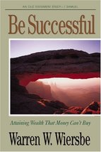 Be Successful (1 Samuel): Attaining Wealth That Money Can&#39;t Buy (The BE ... - $15.99