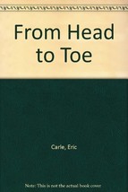 From Head to Toe Carle, Eric - $15.00