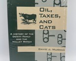 Oil  Taxes and Cats A History of the DeVitt Family and the Mall PB Sealed - $24.18