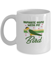 Coffee Mug Funny Namaste Home With My Bird  - £11.95 GBP