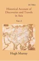 Historical Account of Discoveries and Travels in Asia Volume 3rd [Hardcover] - £38.41 GBP