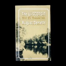 The Wisconsin : River of a Thousand Isles Paperback Book August Derleth Nature - £15.81 GBP