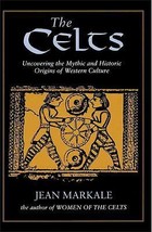 The Celts: Uncovering the Mythic and Historic Origins of Western Culture - $6.13