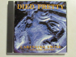 Died Pretty Caressing Swine (...And Some History) 1994 10 Trk Promo Cd Csk 5656 - £5.29 GBP