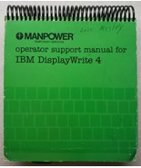 IBM DisplayWrite 4 Operator Support Manual by Manpower Temporary Services - £14.11 GBP