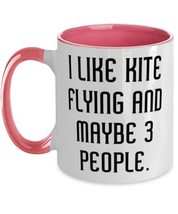 I Like Kite Flying and Maybe 3 People. Two Tone 11oz Mug, Kite Flying Pr... - £15.49 GBP