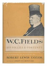 W. C. Fields: His Follies and Fortunes. 1st edition in nice jacket 1949 - £31.19 GBP