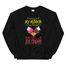 According To My Mirror I am Pregnant The Father Is Ice Cream Shirt Unisex Sweats - £23.96 GBP